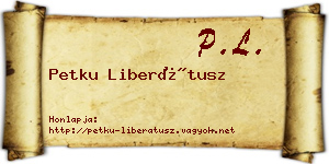 Petku Liberátusz névjegykártya